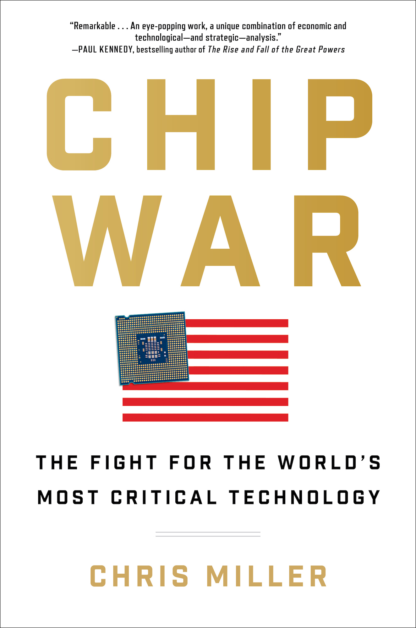 Chip War: The Fight for the World's Most Critical Technology - Chris Miller