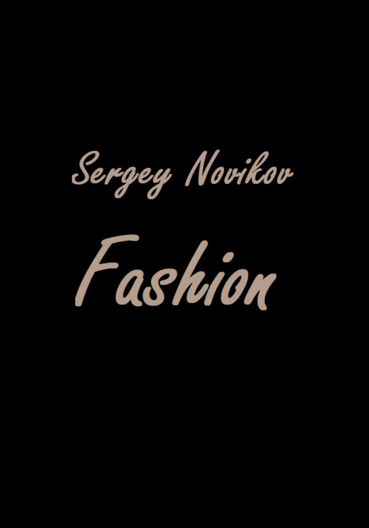 Fashion - Сергей Новиков Fashion - Сергей Новиков
