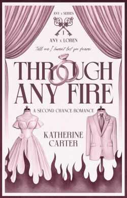 Сквозь любое пламя - Кэтрин Картер